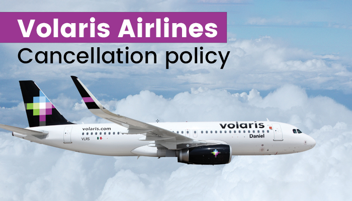 What is the Volaris Cancellation Policy?