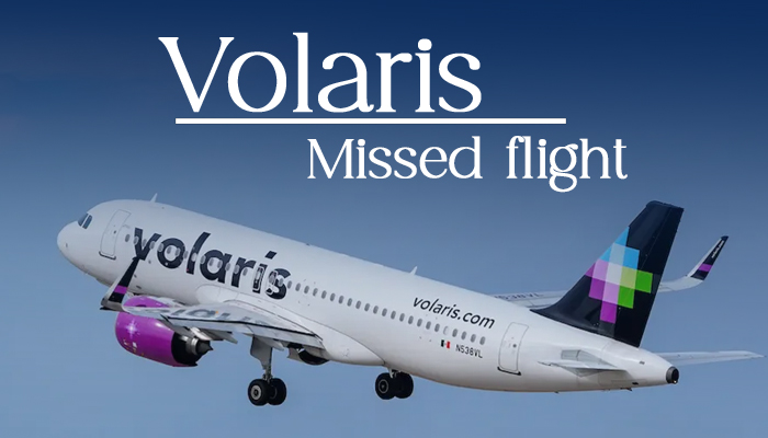Volaris Airlines Missed Flight Policy