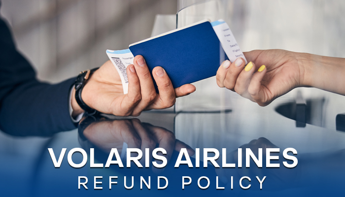Volaris Airlines Refund Policy